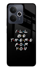 I'll Be There For You Realme 14T 5G Glass Case