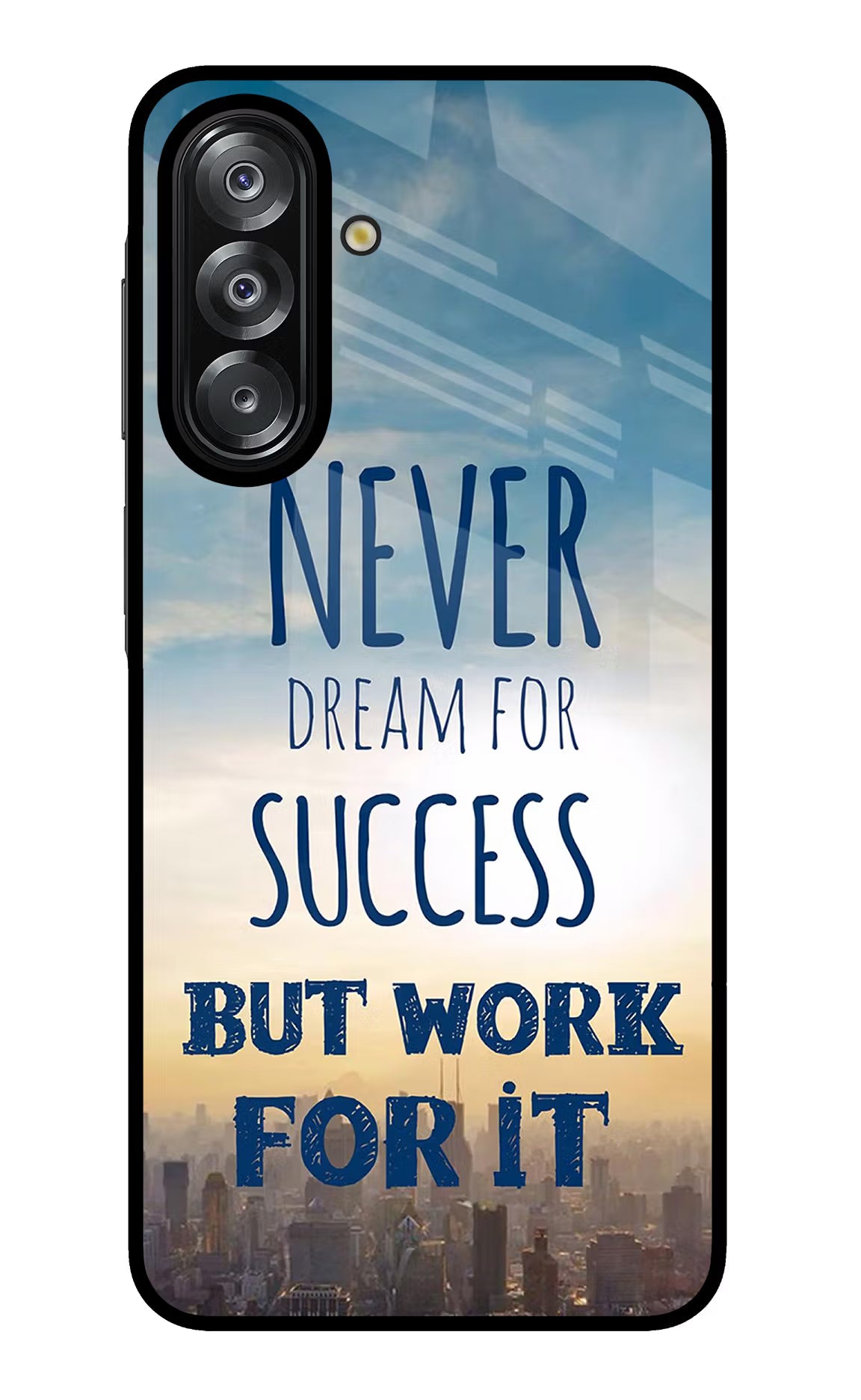 Never Dream For Success But Work For It Samsung A26 Glass Case Back Cover by Casekaro