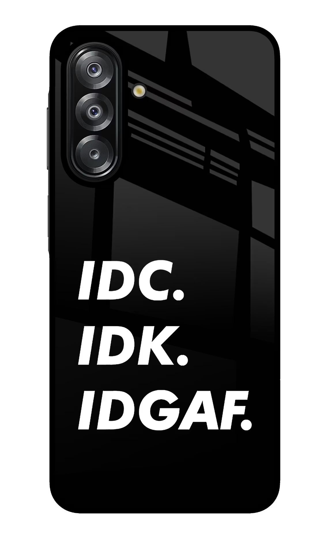 Idc Idk Idgaf Samsung A26 Glass Case Back Cover by Casekaro