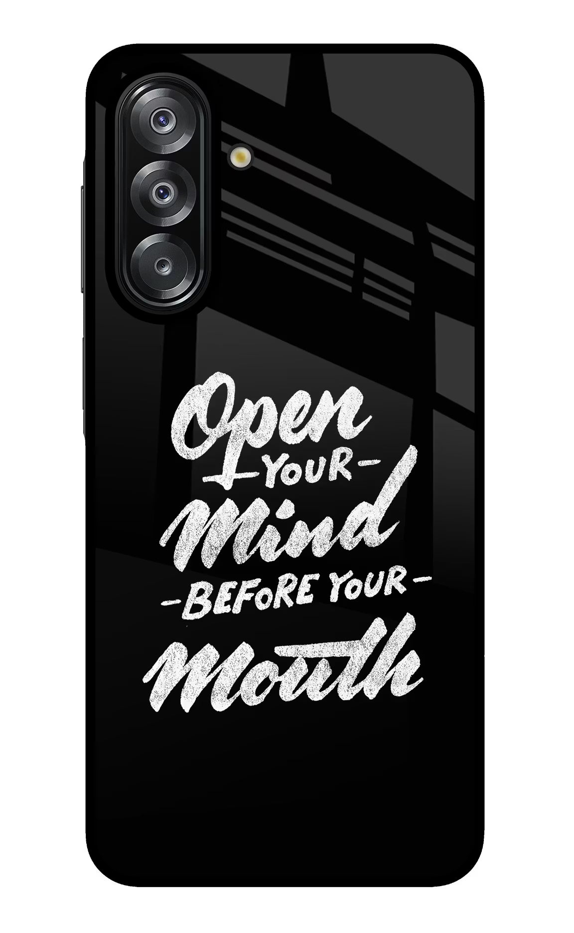 Open Your Mind Before Your Mouth Samsung A26 Glass Case