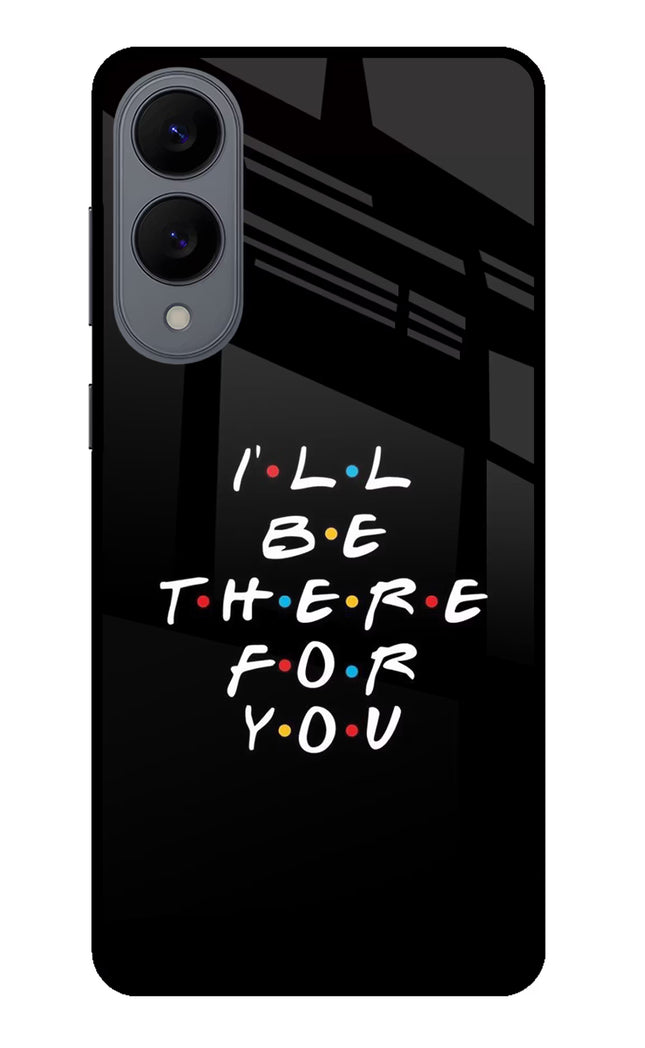 I'll Be There For You Samsung S25 Edge Glass Case