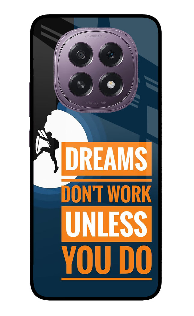 Dreams Don’T Work Unless You Do Oppo F29 5G Glass Case