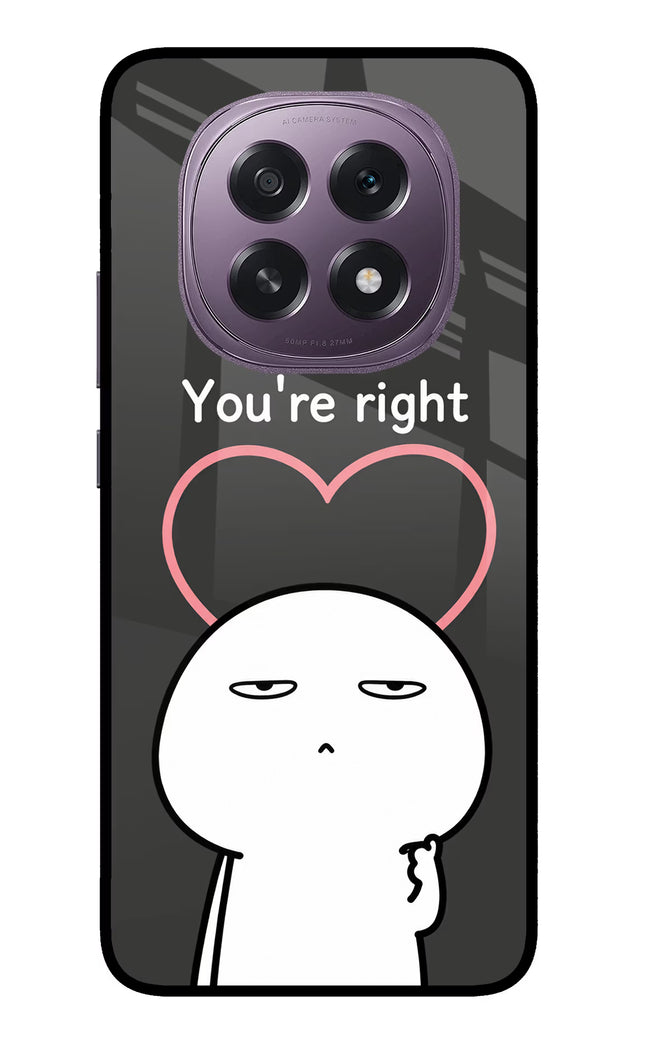 You're Right Oppo F29 5G Glass Case