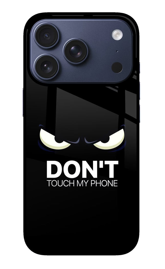 Don'T Touch My Phone iPhone 17 Pro Glass Case