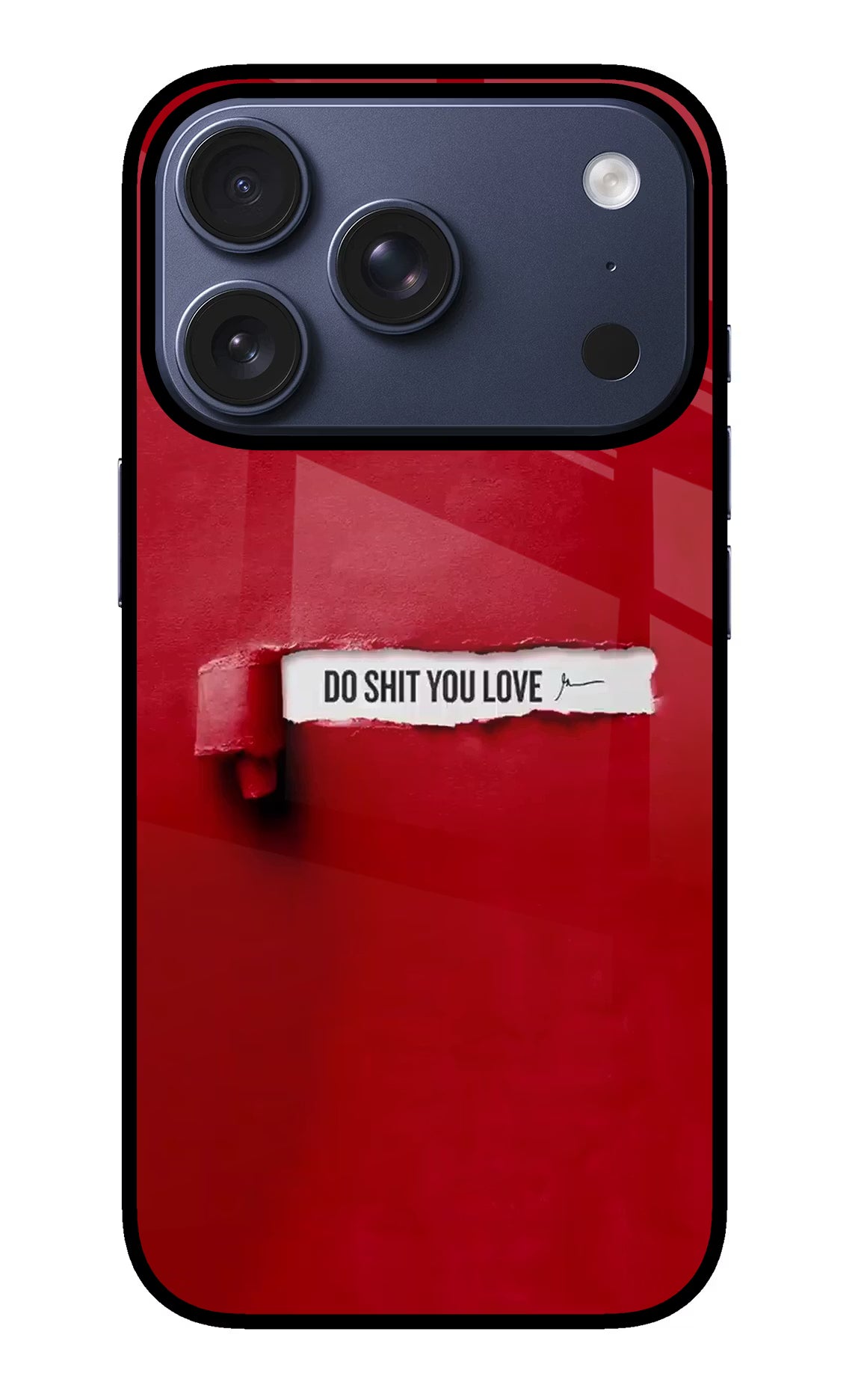 Do Shit You Love iPhone 17 Pro Glass Case