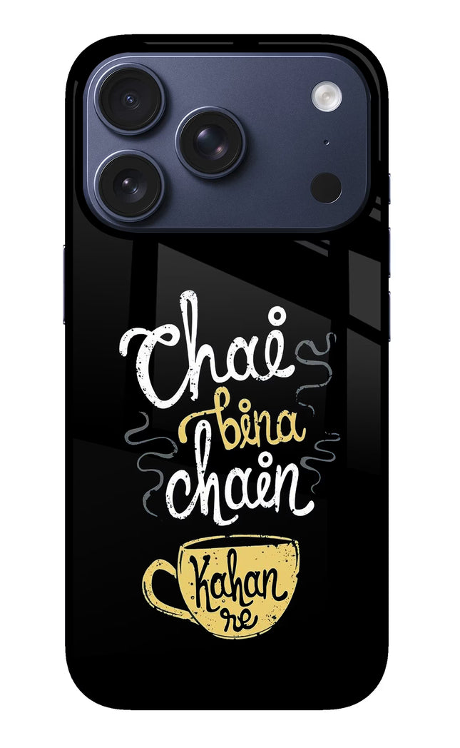 Chai Bina Chain Kaha Re iPhone 17 Pro Glass Case