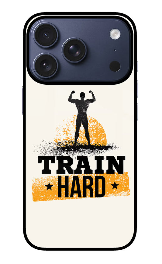 Train Hard iPhone 17 Pro Glass Case