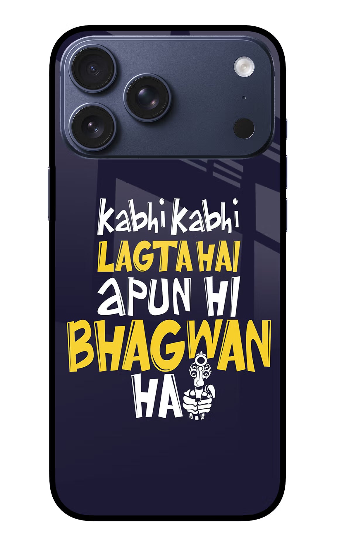 Kabhi Kabhi Lagta Hai Apun Hi Bhagwan Hai iPhone 17 Pro Max Glass Case