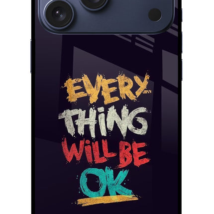 Everything Will Be Ok iPhone 17 Pro Max Glass Case