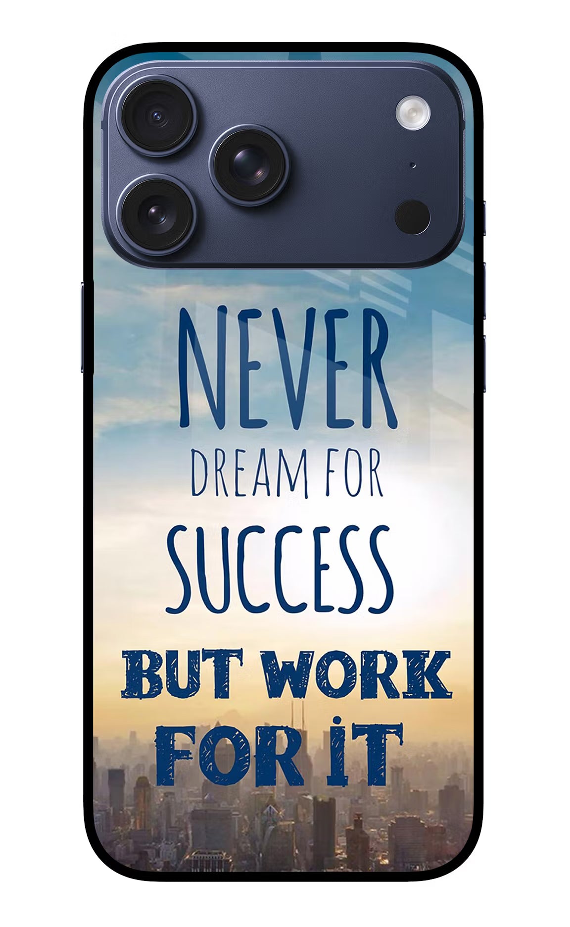 Never Dream For Success But Work For It iPhone 17 Pro Max Glass Case Back Cover by Casekaro