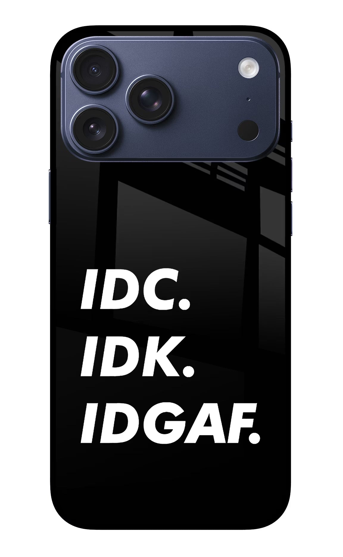 Idc Idk Idgaf iPhone 17 Pro Max Glass Case Back Cover by Casekaro