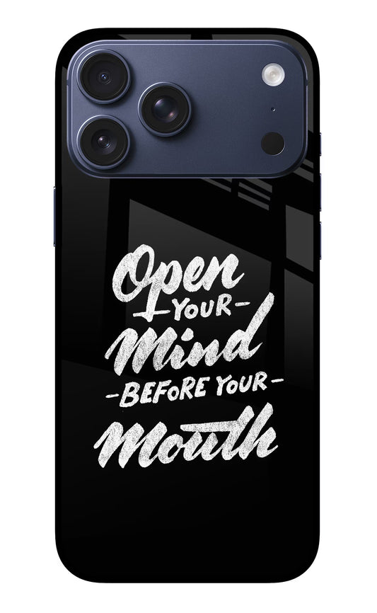 Open Your Mind Before Your Mouth iPhone 17 Pro Max Glass Case