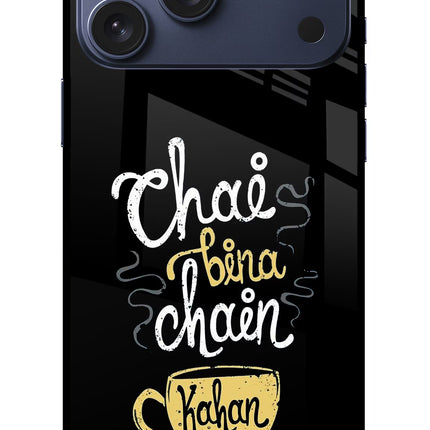 Chai Bina Chain Kaha Re iPhone 17 Pro Max Glass Case