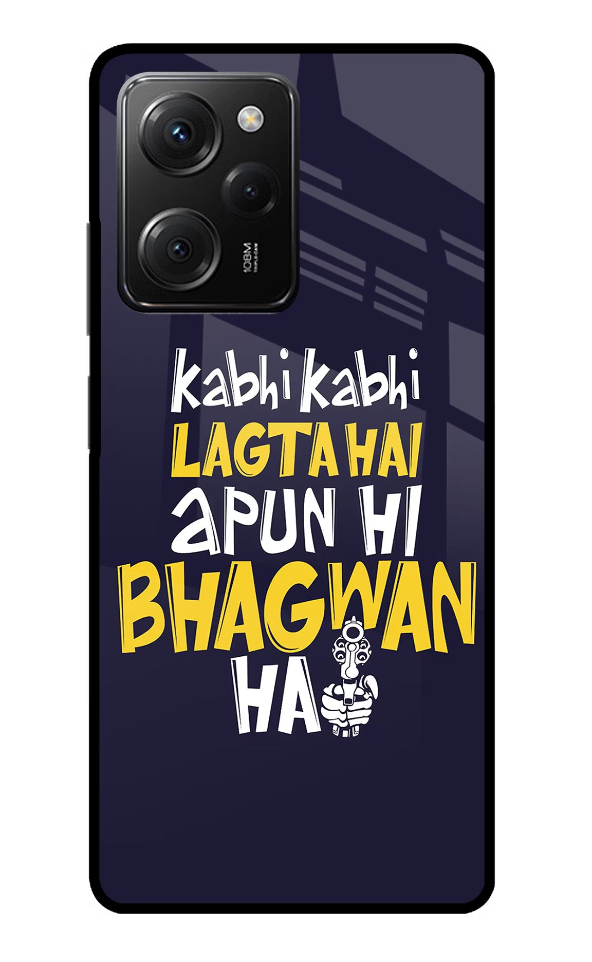 Kabhi Kabhi Lagta Hai Apun Hi Bhagwan Hai Poco X5 Pro 5G Glass Case Back Cover by Casekaro