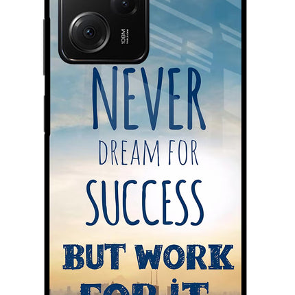 Never Dream For Success But Work For It Poco X5 Pro 5G Glass Case