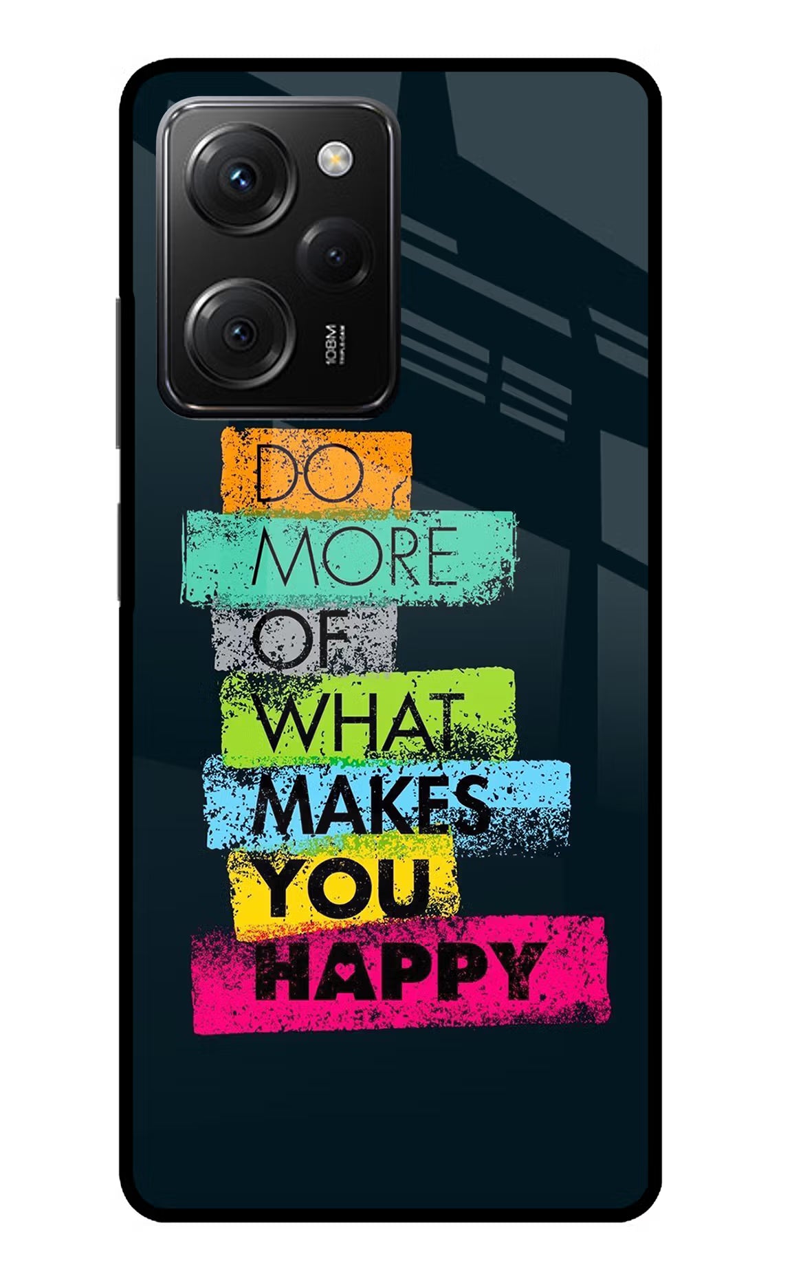 Do More Of What Makes You Happy Poco X5 Pro 5G Glass Case Back Cover by Casekaro