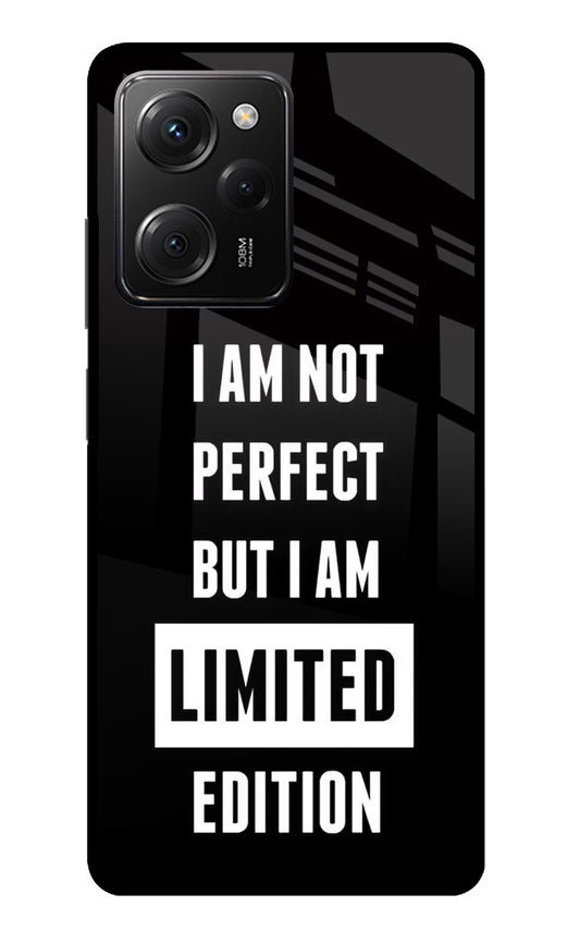 I Am Not Perfect But I Am Limited Edition Poco X5 Pro 5G Glass Case
