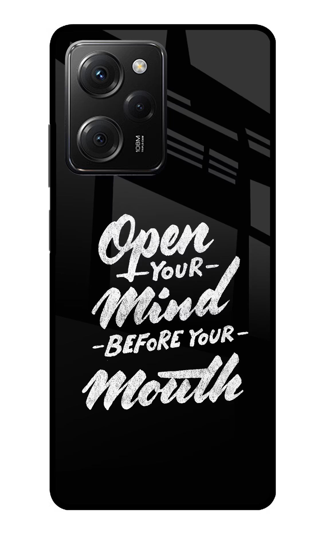 Open Your Mind Before Your Mouth Poco X5 Pro 5G Glass Case