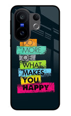 Do More Of What Makes You Happy Vivo X200 FE Glass Case