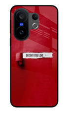 Do Shit You Love Vivo X200 FE Glass Case
