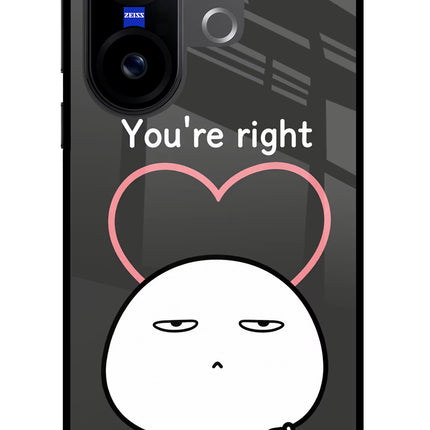You're Right Vivo X200 FE Glass Case