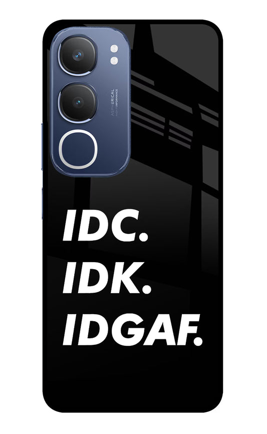 Idc Idk Idgaf Vivo Y29 5G Glass Case