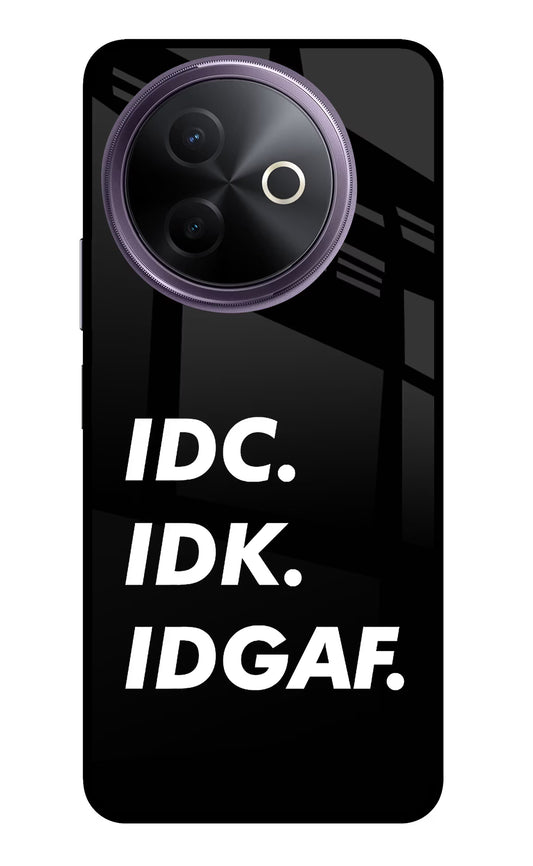 Idc Idk Idgaf Vivo Y39 5G Glass Case