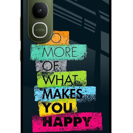 Do More Of What Makes You Happy Vivo Y400 5G Glass Case Back Cover by Casekaro