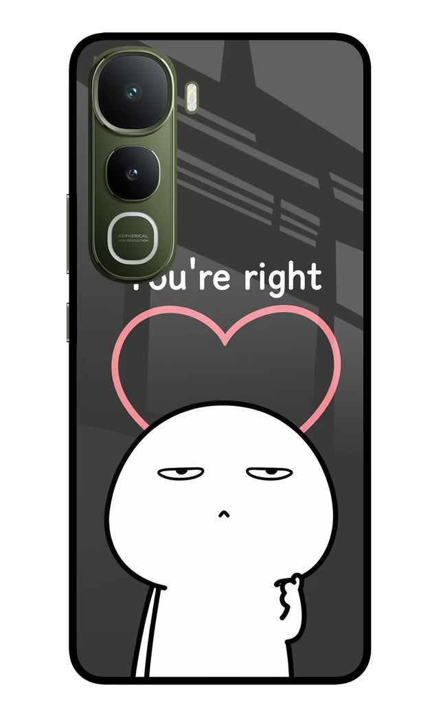You're Right Vivo Y400 5G Glass Case