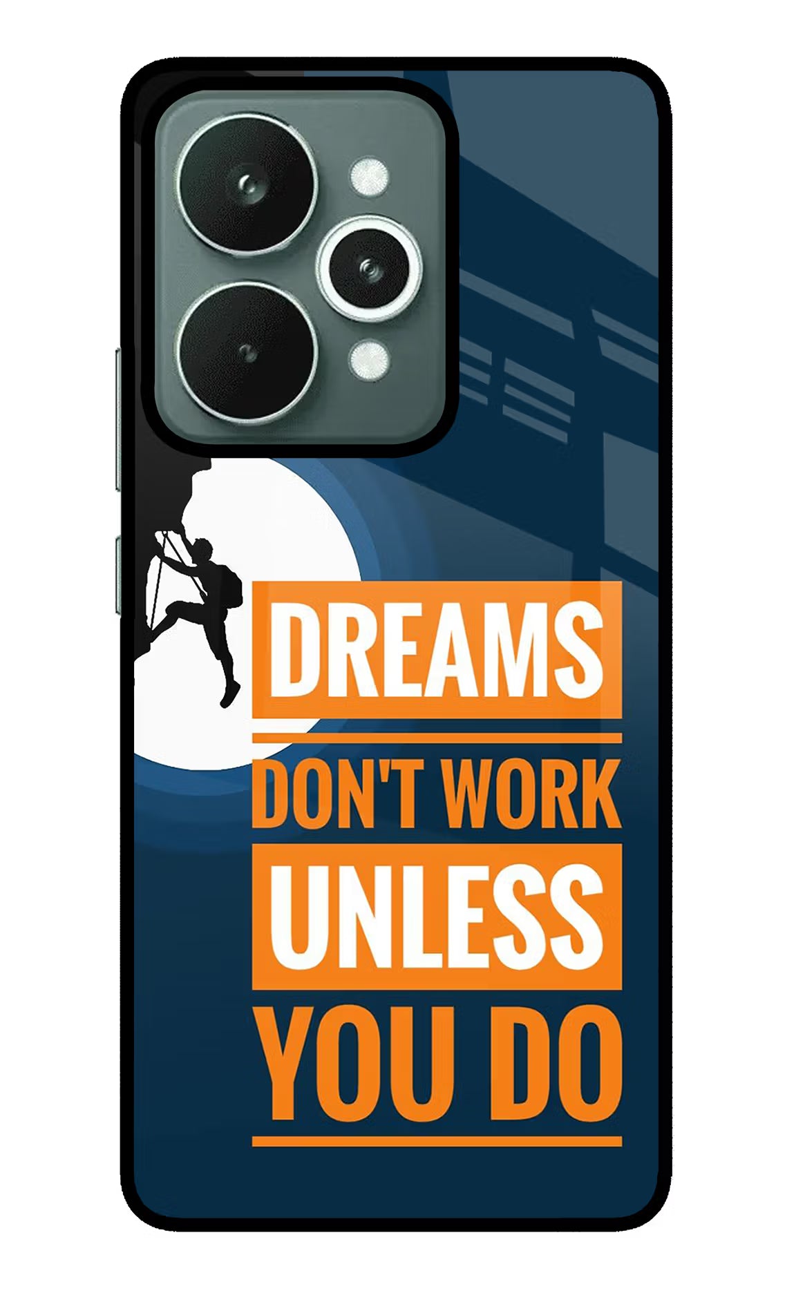 Dreams Don’T Work Unless You Do Realme 15 Glass Case Back Cover by Casekaro