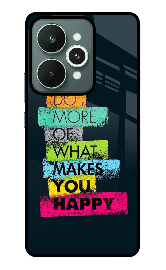 Do More Of What Makes You Happy Realme 15 Glass Case