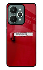 Do Shit You Love Realme 15 Glass Case