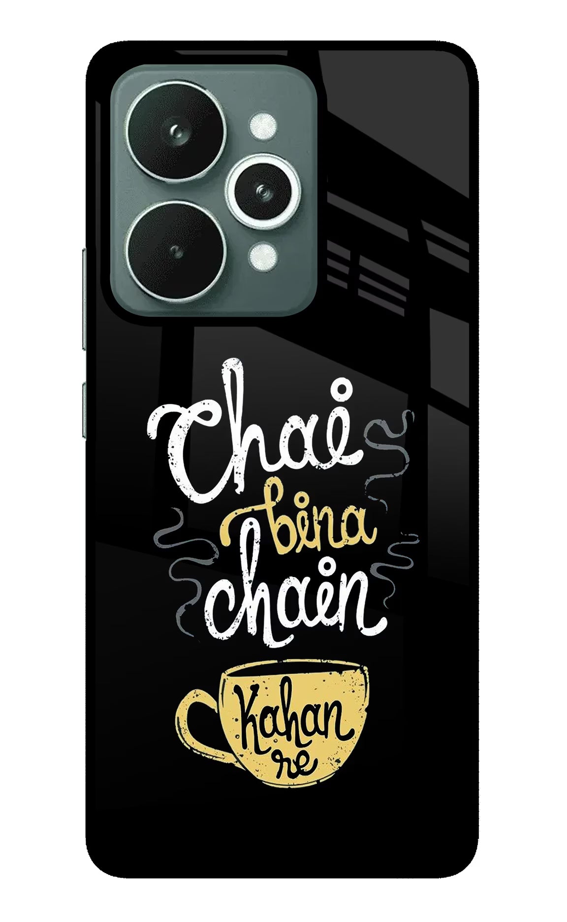 Chai Bina Chain Kaha Re Realme 15 Glass Case Back Cover by Casekaro