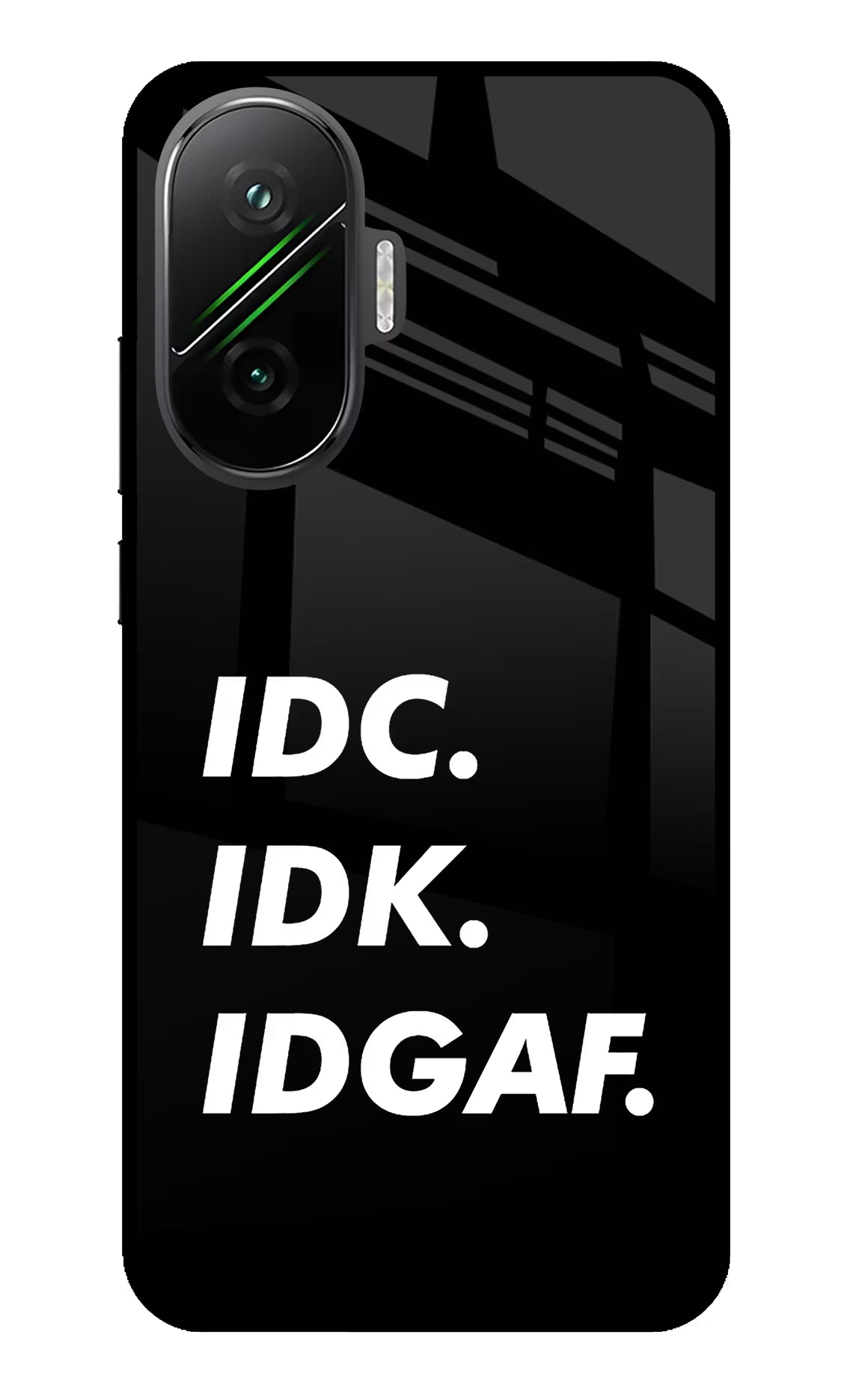 Idc Idk Idgaf Poco F7 5G Glass Case