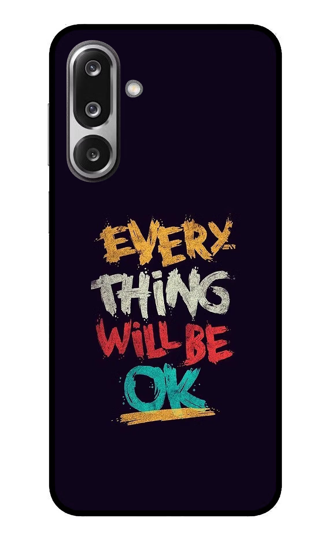 Everything Will Be Ok Samsung F36 5G Glass Case Back Cover by Casekaro