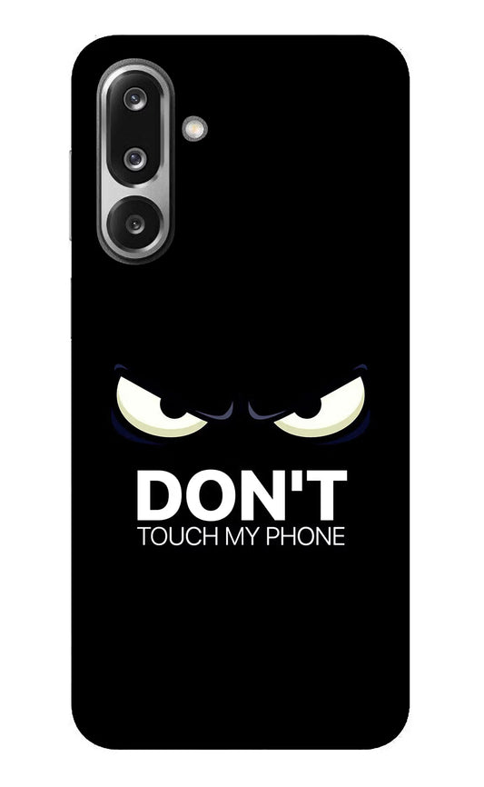Don'T Touch My Phone Samsung F36 5G Glass Case