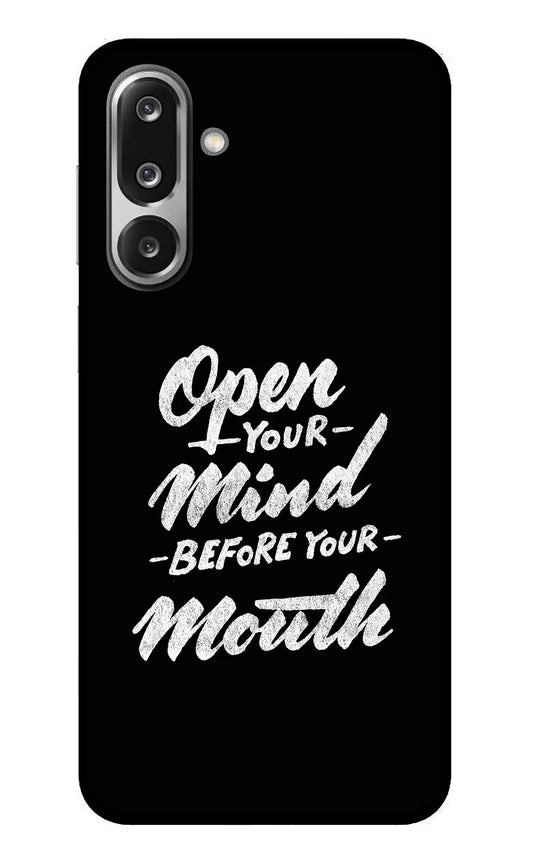 Open Your Mind Before Your Mouth Samsung F36 5G Glass Case