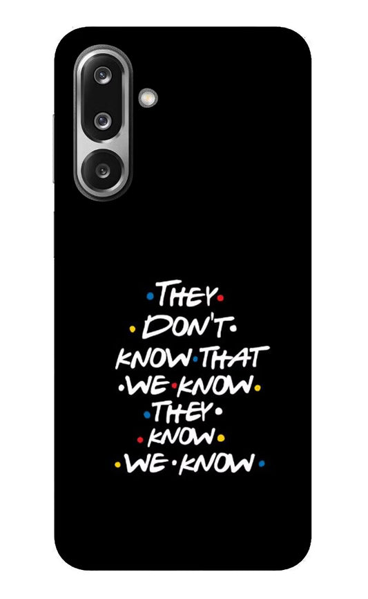 FRIENDS Dialogue Samsung F36 5G Glass Case