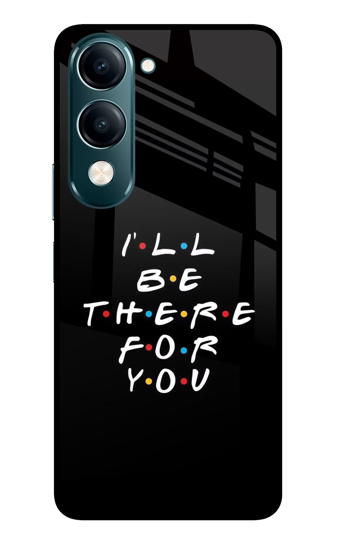 I'll Be There For You Vivo Y19s 5G Glass Case Back Cover by Casekaro