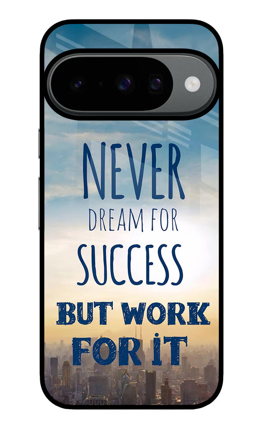 Never Dream For Success But Work For It Google Pixel 10 Glass Case
