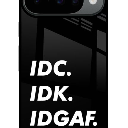 Idc Idk Idgaf Google Pixel 10 Glass Case
