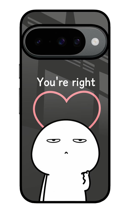 You're Right Google Pixel 10 Glass Case