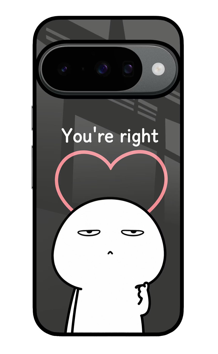 You're Right Google Pixel 10 Back Cover, Glass case