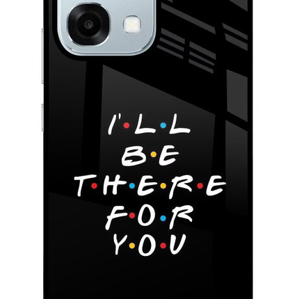 I'll Be There For You Oppo F31 5G Glass Case