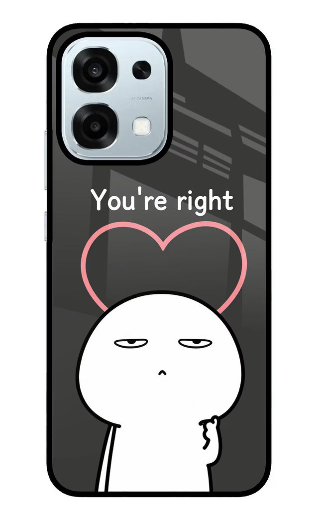 You're Right Oppo F31 5G Glass Case