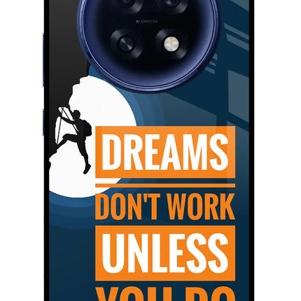 Dreams Don’T Work Unless You Do Oppo F31 Pro Plus 5G Glass Case Back Cover by Casekaro