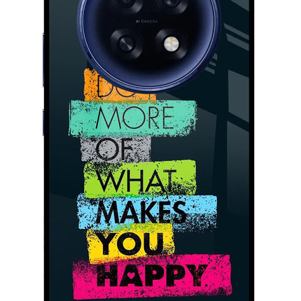 Do More Of What Makes You Happy Oppo F31 Pro Plus 5G Glass Case Back Cover by Casekaro