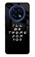 I'll Be There For You Oppo F31 Pro Plus 5G Glass Case
