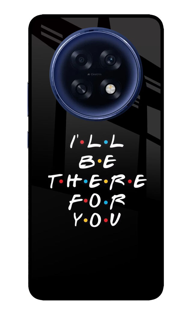 I'll Be There For You Oppo F31 Pro Plus 5G Glass Case Back Cover by Casekaro
