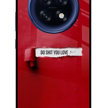 Do Shit You Love Oppo F31 Pro Plus 5G Glass Case